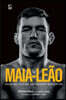 Maia-Leão: Discipline, Courage, and Constant Reinvention