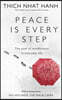 Peace Is Every Step : The Path of Mindfulness in Everyday Life