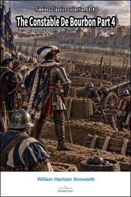The Constable De Bourbon Part 4