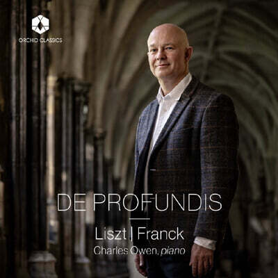 Charles Owen 리스트: 2개의 전설 / 프랑크: 전주곡, 코랄와 푸가 (De Profundis)