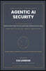 Agentic AI Security All-in-One