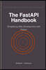 The FastAPI Handbook