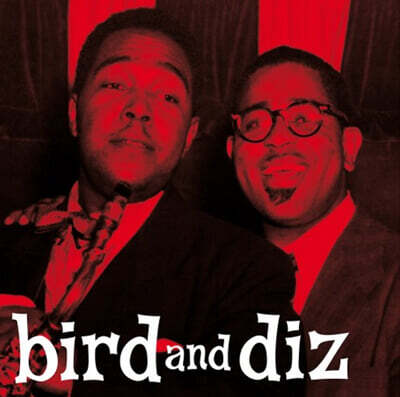 Dizzy Gillespie / Charlie Parker (찰리 파커, 디지 길레스피) - Bird and Diz [LP]