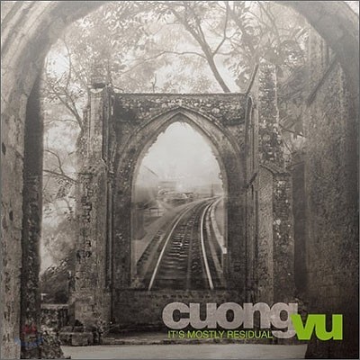 Cuong Vu (쿠옹 부) - It's Mostly Residual