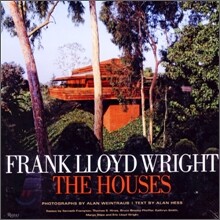 Frank Lloyd Wright: The Houses