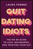 Quit Dating Idiots
