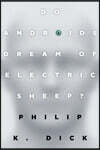 Do Androids Dream of Electric Sheep? 영화 '블레이드 러너' 원작소설