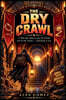 The Dry Crawl