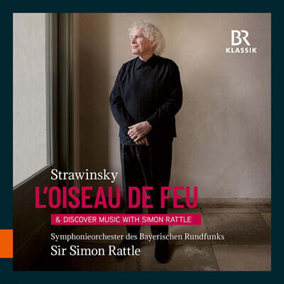 Simon Rattle 스트라빈스키: 불새 (Stravinsky: The Firebird and Discover Music)