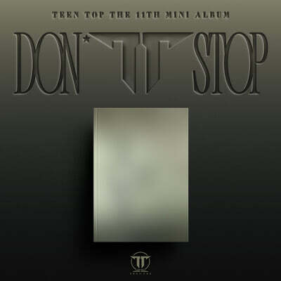 틴탑 (TEEN TOP) - 미니앨범 11집 : DON’T STOP