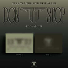 틴탑 (TEEN TOP) - 미니앨범 11집 : DON’T STOP [POCAALBUM][2종 중 1종 랜덤발송]