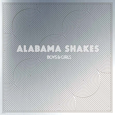 Alabama Shakes (알라바마 쉐이크스) - 1집 Boys & Girls
