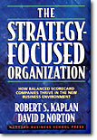 The Strategy-Focused Organization: How Balanced Scorecard Companies Thrive in the New Business Environment