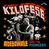 Adebowale & The Pioneers - Kilofese (LP)