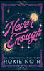 Never Enough