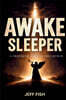Awake Sleeper