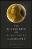 The Social Life of the Nobel Prize in Literature