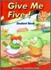 Give Me Five! 1 : Student Book