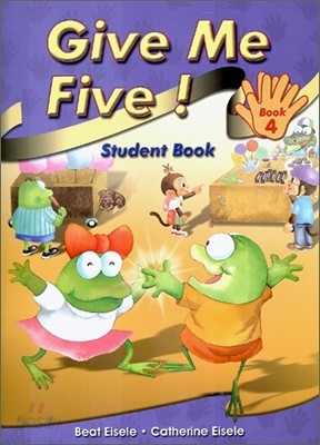 Give Me Five! 4 : Student Book