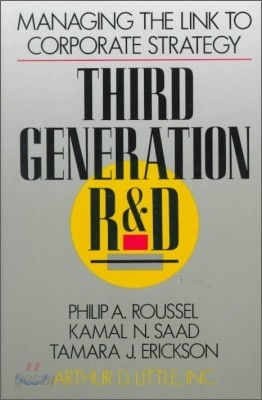 Third Generation R &amp; D : Managing the Link to Corporate Strategy