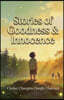Stories of Goodness & Innocence