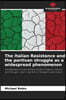 The Italian Resistance and the partisan struggle as a widespread phenomenon