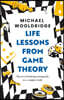 Life Lessons from Game Theory
