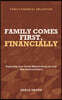 Family Comes First, Financially