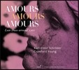 Karl-Ernst Schroder / Crawford Young 사랑 사랑 사랑 - 1500년 무렵의 류트 이중주 작품들 (Amours Amours Amours - Lute Duos around 1500)