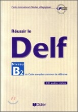 Reussir le DELF B2 (+CD)
