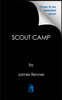 Scout Camp: Sex, Death, and Secret Societies Inside the Boy Scouts of America