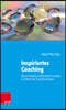 Inspiriertes Coaching: Neun Impulse Erfahrener Coaches in Zeiten Der Transformation