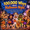 100,000 Whys About Halloween Night: A Curious Kid's Guide to Trick-or-Treating, Jack-o'-Lanterns, Costumes, Ghosts, Bats and Spooky Halloween Fun