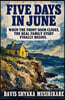 Five Days in June