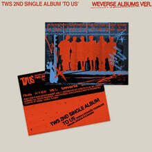 TWS (투어스) - 2nd Single Album 'TO US' [Weverse Albums ver.]