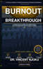 Burnout To Breakthrough