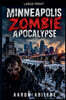 Minneapolis Zombie Apocalypse
