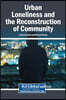 Urban Loneliness and the Reconstruction of Community