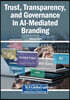 Trust, Transparency, and Governance in AI-Mediated Branding