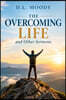 The Overcoming Life and Other Sermons (Modern English)