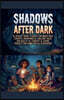 Shadows After Dark