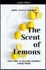 The Scent of Lemons, Part One