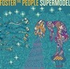 포스터 더 피플 (Foster The People) - Supermodel