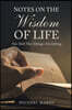 Notes on the Wisdom of Life