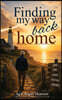 FINDING MY WAY BACK HOME