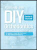 치과의사를 위한 D.I.Y.(Design It Yourself) Orthodontics