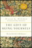 The Gift of Being Yourself: The Sacred Call to Self-Discovery
