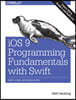 IOS 9 Programming Fundamentals with Swift: Swift, Xcode, and Cocoa Basics