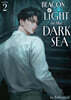 Beacon of Light in the Dark Sea (Novel) Vol. 2