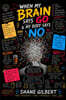 When my brain says go and my body says no
